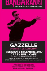 Gazzelle / Bangarang / Crazy Bull Genova