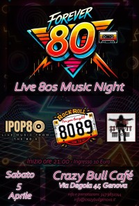FOREVER 80' (total eighties tribute)@ Crazy Bull Genova