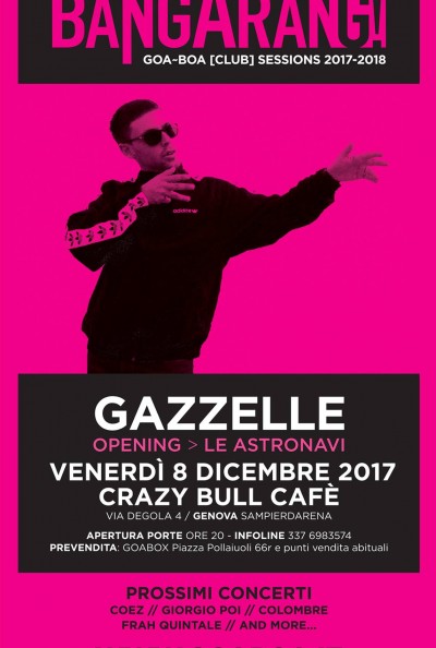 Gazzelle / Bangarang / Crazy Bull Genova