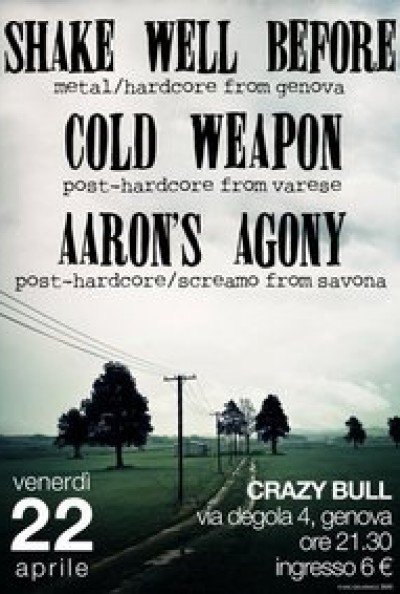Shake Well Before+Cold Weapon+Aaron's Agony 